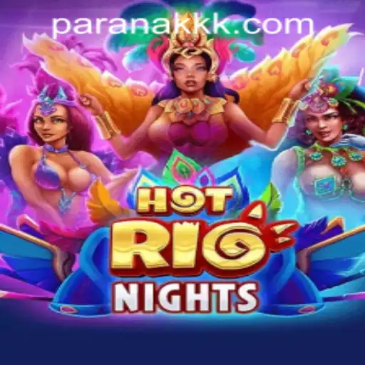 Descubra HotRioNights: Um Mergulho no Mundo Vibrante do Novo Jogo em PARANAKK.COM